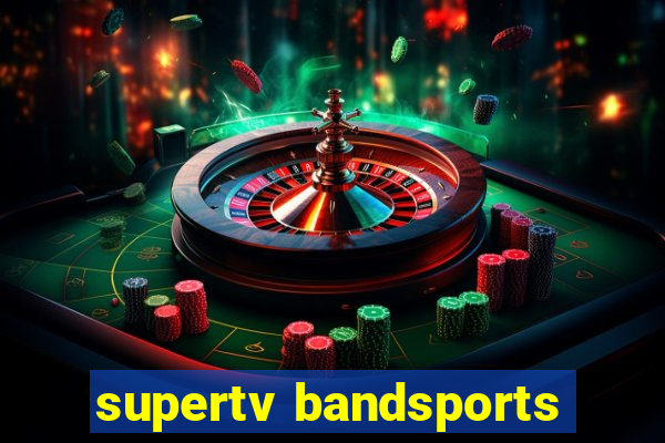 supertv bandsports